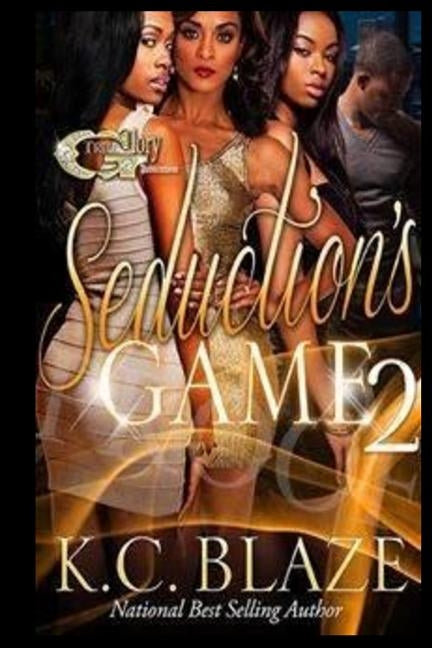 Seduction's Game 2 by Blaze, K. C.