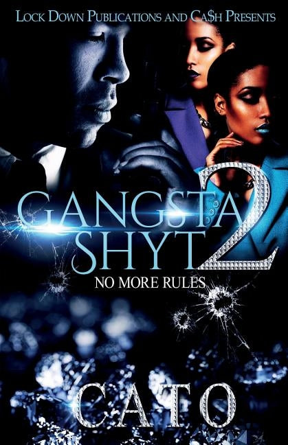 Gangsta Shyt 2: No More Rules by Cato
