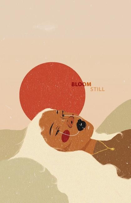 Bloom Still by Briscoe, Caylin a.
