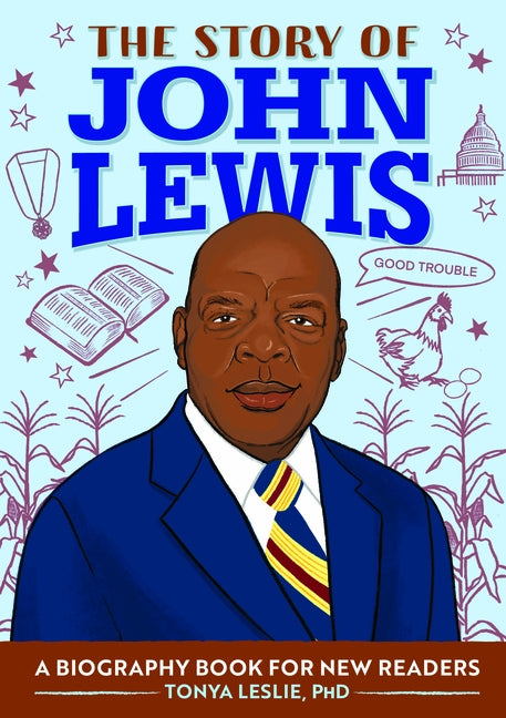 The Story of John Lewis: A Biography Book for Young Readers by Leslie, Tonya