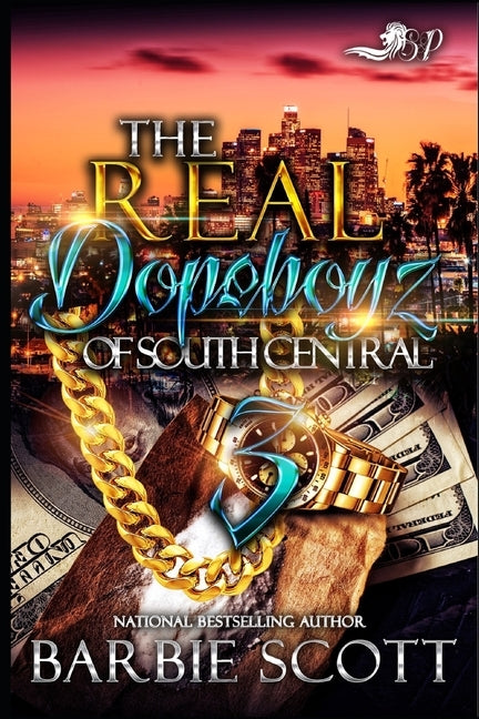 The Real Dopeboyz of South Central 3 by Scott, Barbie