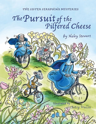 The Pursuit of the Pilfered Cheese by Stewart, Haley