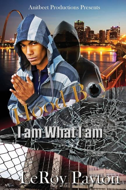 Hood Boy: I Am What I Am by Payton, Leroy