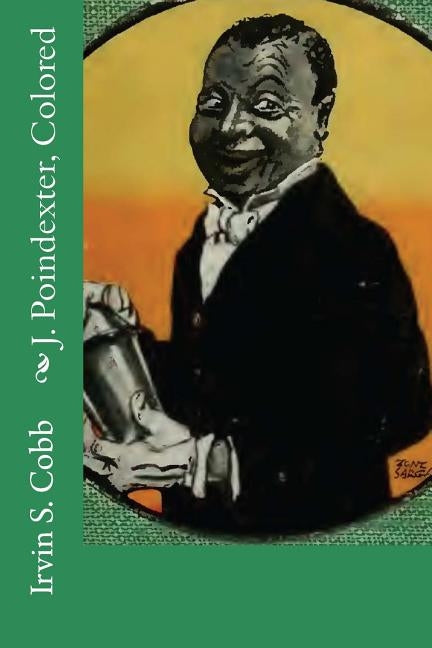J. Poindexter, Colored by Cobb, Irvin S.