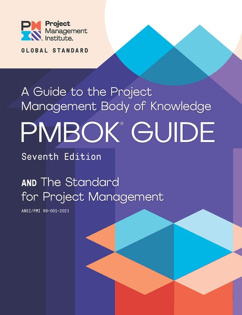 A Guide to the Project Management Body of Knowledge and the Standard for Project Management by Project Management Institute