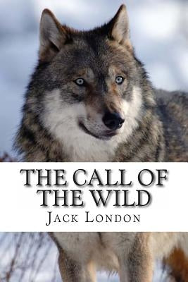 The Call of the Wild by London, Jack