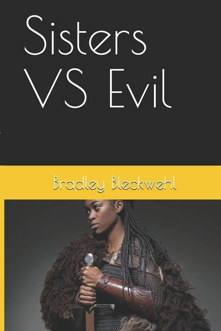 Sisters VS Evil by Bleckwehl, Bradley