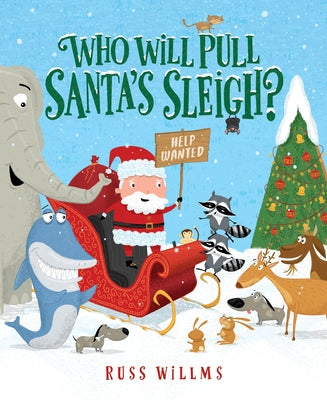 Who Will Pull Santa's Sleigh? by Willms, Russ