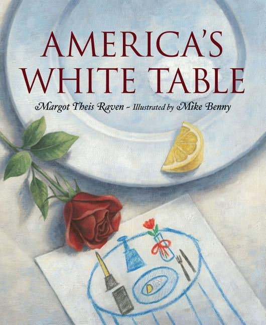 Americas White Table by Raven, Margot Theis