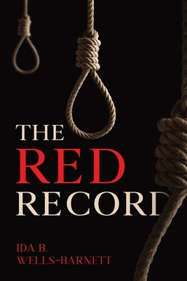The Red Record by Wells-Barrett, Ida