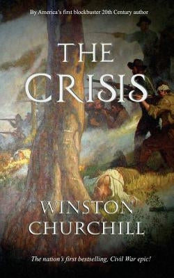 The Crisis by Churchill, Winston
