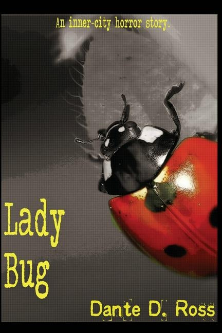 Lady Bug by Ross, Dante D.