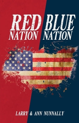 Red Nation Blue Nation by Nunnally, Larry