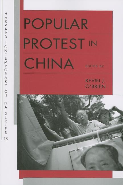 Popular Protest in China by O'Brien, Kevin J.