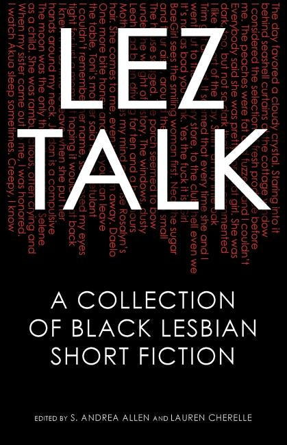 Lez Talk: A Collection of Black Lesbian Short Fiction by Allen, S. Andrea