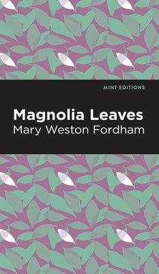Magnolia Leaves by Fordham, Mary Weston