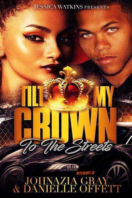 Tilt My Crown To The Streets by Offett, Danielle