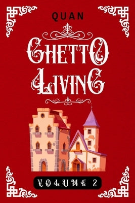Ghetto Living: Volume 2 by Quan