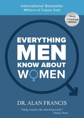 Everything Men Know about Women: 30th Anniversary Edition by Francis, Alan
