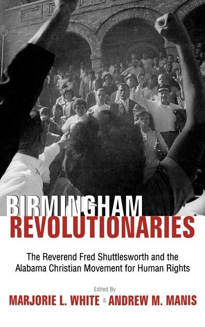 Birmingham's Revolutionaries by Manis, Andrew M.