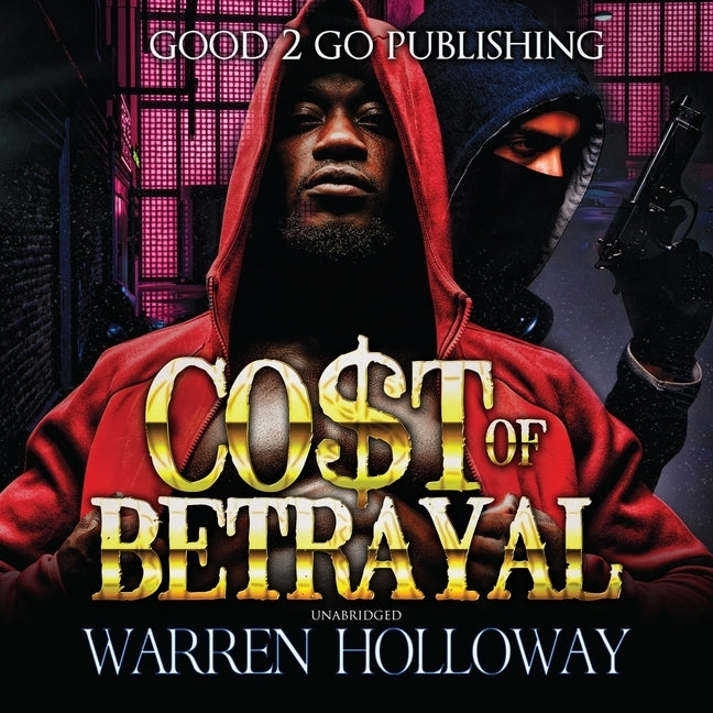 The Cost of Betrayal, Part I by Holloway, Warren