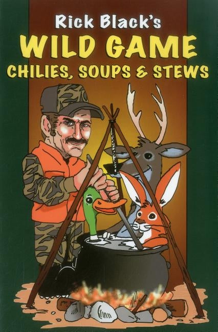 Wild Game Chilies Soups & Stewpb by Black, Rick