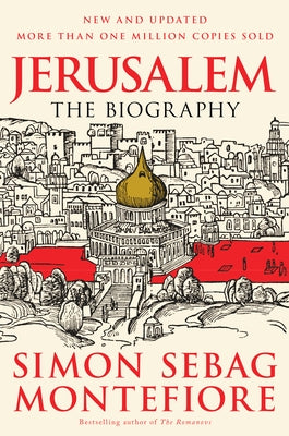 Jerusalem: The Biography by Montefiore, Simon Sebag