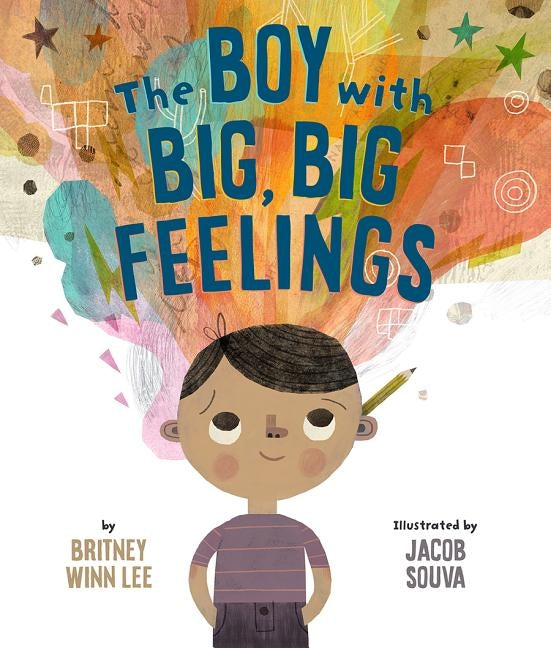 The Boy with Big, Big Feelings by Lee, Britney Winn