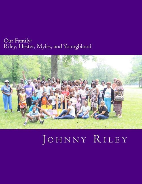 Our Family: Riley, Hester, Myles, Youngblood by Richard, Rosie