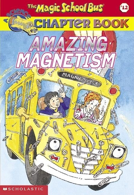 The Magic School Bus Chapter Book #12 by Speirs, John