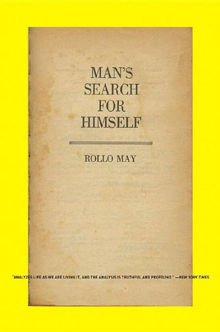 Man's Search for Himself by May, Rollo