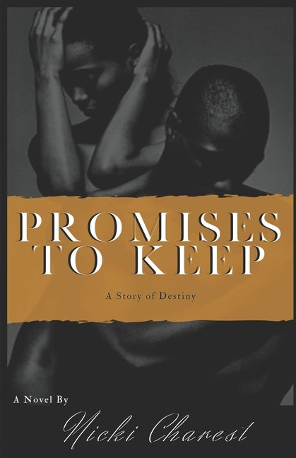 Promises To Keep: A Story of Destiny by Charest, Nicki
