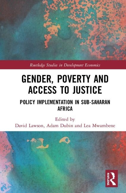 Gender, Poverty and Access to Justice: Policy Implementation in Sub-Saharan Africa by Lawson, David