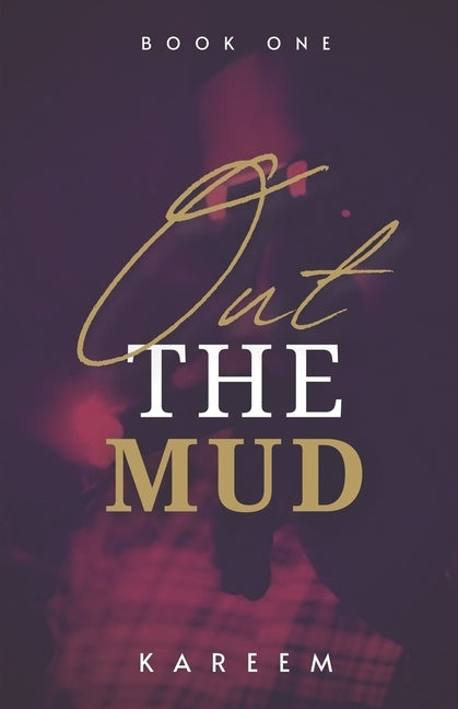 Out The Mud by Kareem