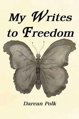 My Writes to Freedom by Johnson, Curtis