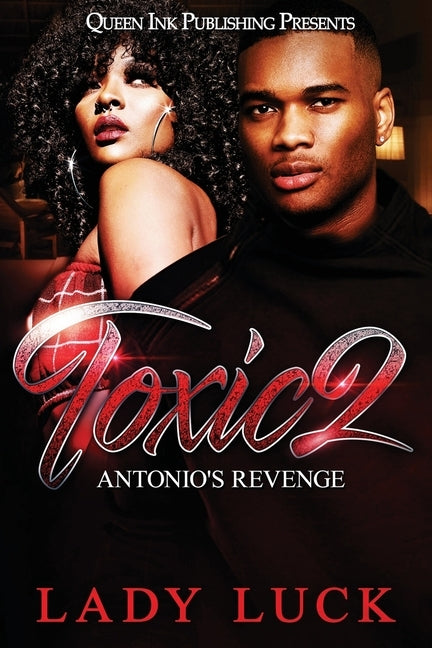 Toxic 2: Antonio's Revenge by Luck, Lady