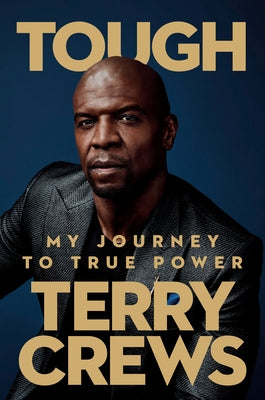 Tough: My Journey to True Power by Crews, Terry
