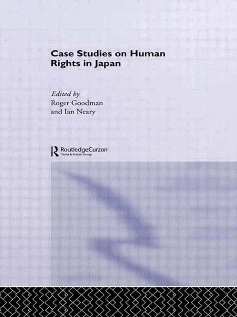 Case Studies on Human Rights in Japan by Goodman, Roger