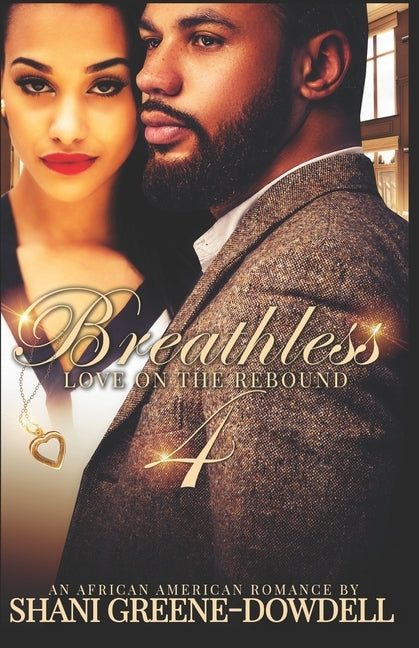 Breathless 4: Loving Montie by Greene-Dowdell, Shani