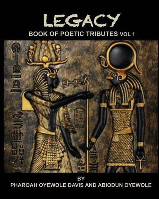 Legacy: A Book of Tributes by Oyewole, Abiodun