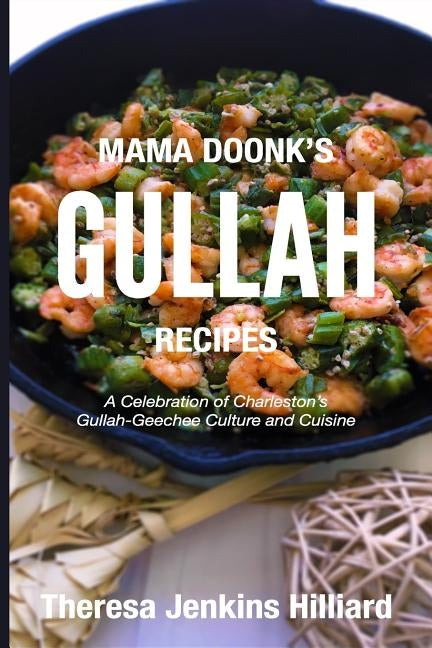 Mama Doonk's Gullah Recipes by Hilliard, Theresa Jenkins