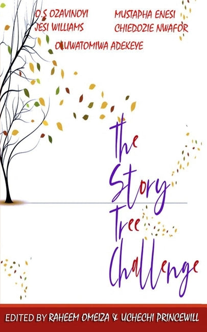 The Story Tree Challenge Maiden Anthology by Uchechi, Princewill