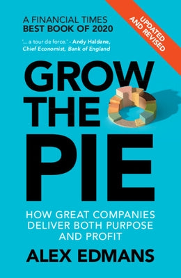 Grow the Pie by Edmans, Alex