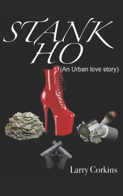 Stank Ho: (An Urban love story) by Corkins, Larry