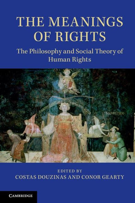 The Meanings of Rights by Douzinas, Costas