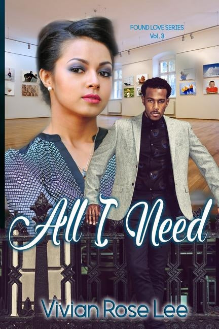 All I Need by Lee, Vivian Rose