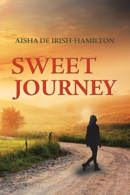 Sweet Journey by de Irish-Hamilton, Aisha