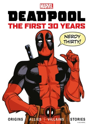 Marvel's Deadpool the First 30 Years by Titan
