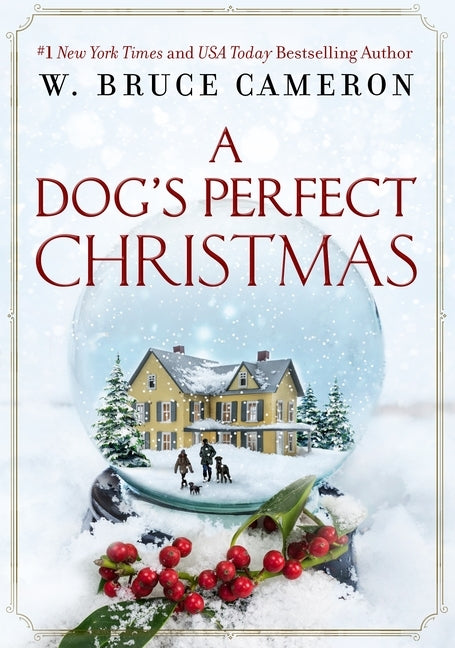 A Dog's Perfect Christmas by Cameron, W. Bruce