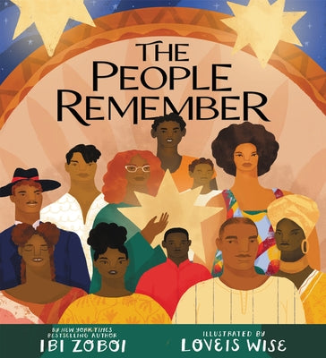 The People Remember by Zoboi, Ibi